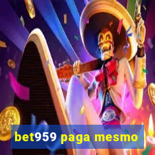 bet959 paga mesmo